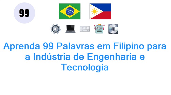 Aprenda 99 Palavras em Filipino para a Indústria de Engenharia e Tecnologia